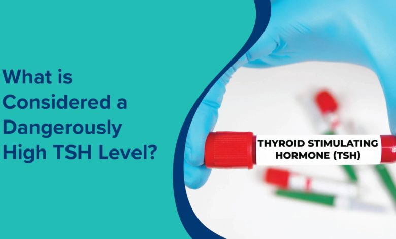 what is considered a dangerously high tsh level